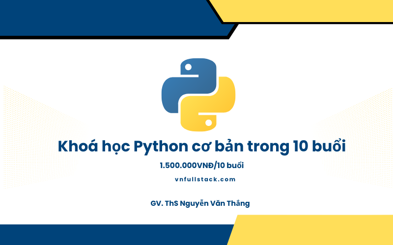 Học Python Cơ Bản trong 10 Buổi – Học Kèm 1-1 Hiệu Quả